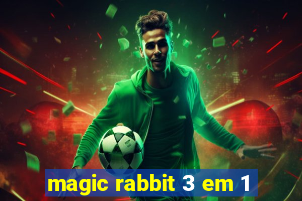 magic rabbit 3 em 1